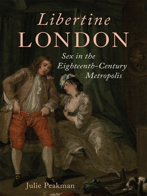 Title details for Libertine London by Julie Peakman - Available